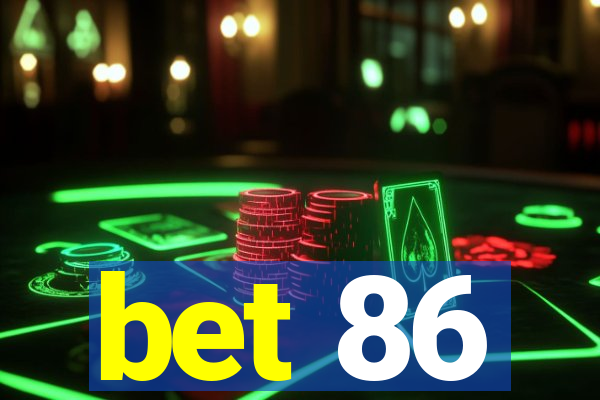 bet 86